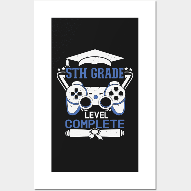 5th Grade Level Complete Design is a Cool 5th Grade Graduation Wall Art by Estrytee